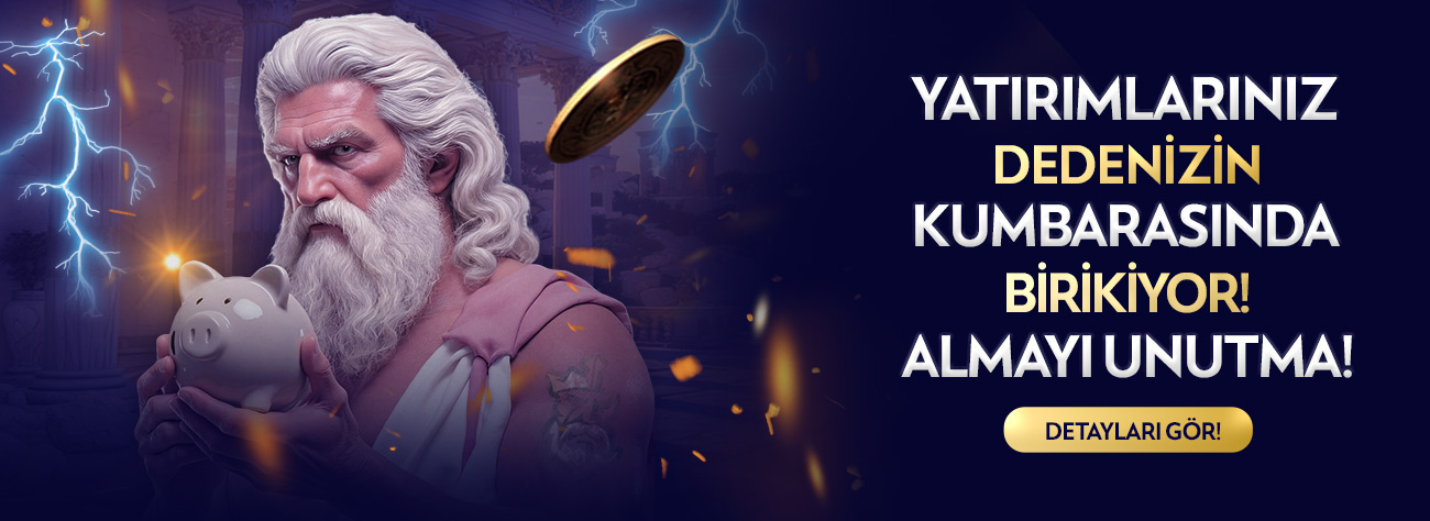 YATIRIMLARINIZ DEDENİZİN KUMBARASINDA BİRİKİYOR!